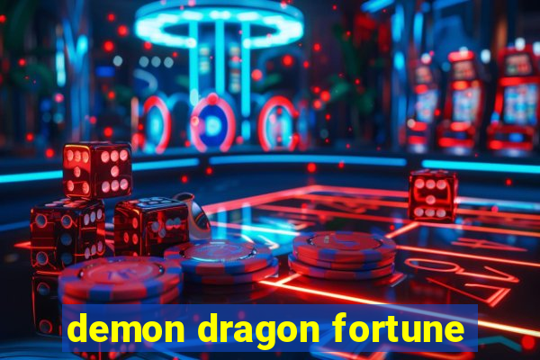 demon dragon fortune